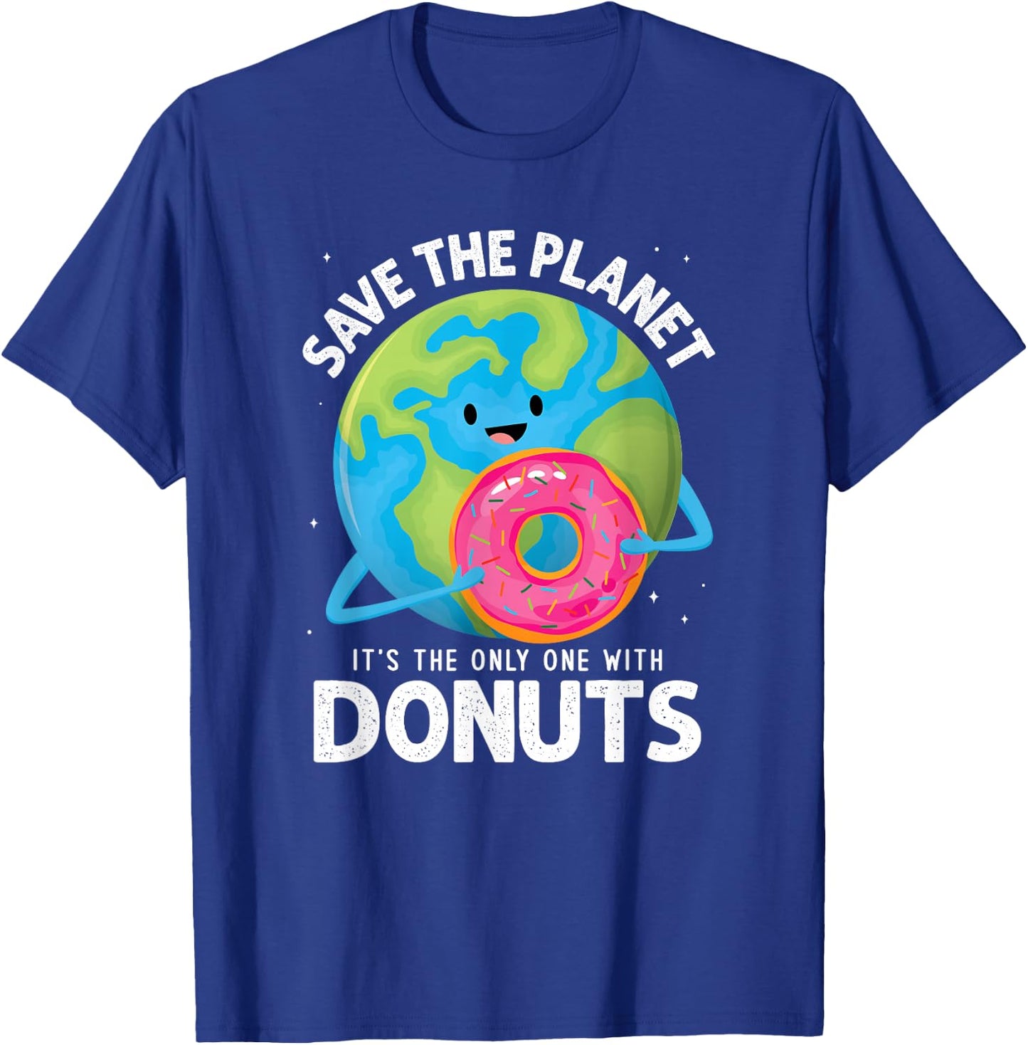 Earth Day 2026 Save the Planet Its the Only One with Donuts T-Shirt - T-Shirt | Royal