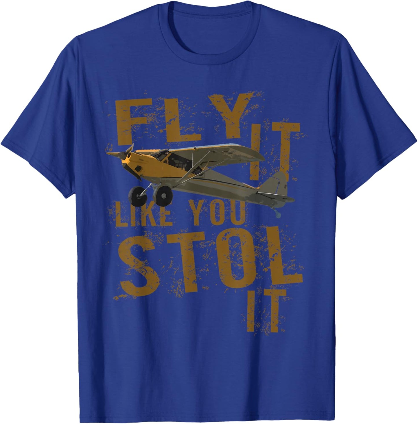 Fly It Like You STOL It | Bushflying Stole Airplane Pilot T-Shirt - T-Shirt | Royal