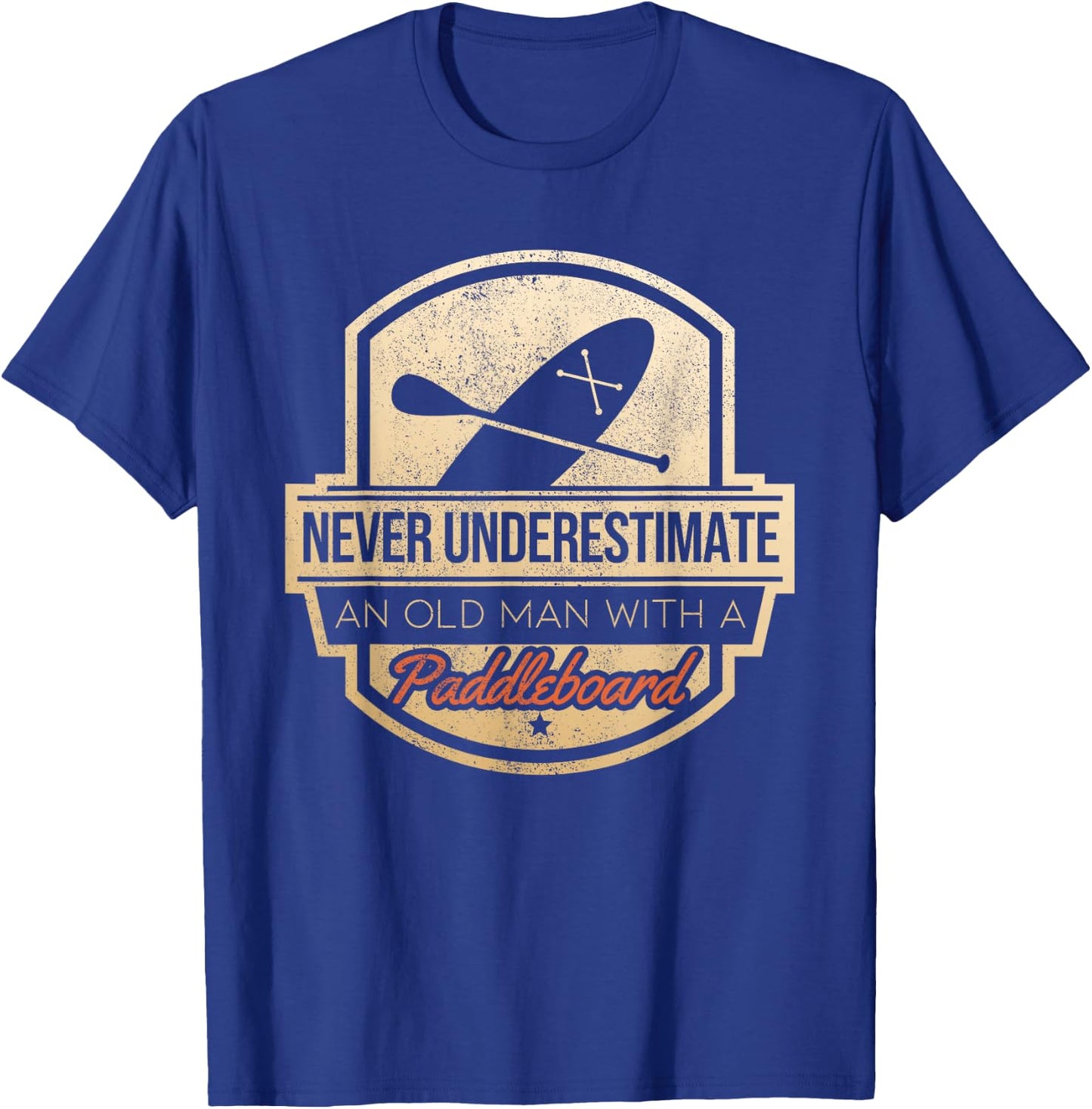 Never Underestimate An Old Man With A Paddleboard T-Shirt - T-Shirt | Royal