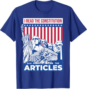 I Read the Constitution for the Articles Funny USA Law Joke T-Shirt - T-Shirt | Royal