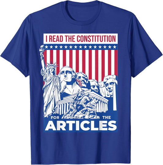 I Read the Constitution for the Articles Funny USA Law Joke T-Shirt - T-Shirt | Royal