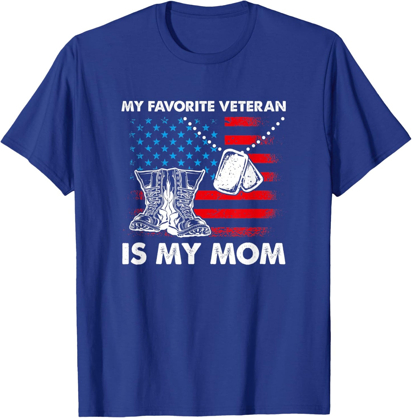 My Favorite Veteran Is My Mom - Mothers Day Veterans Day T-Shirt - T-Shirt | Royal