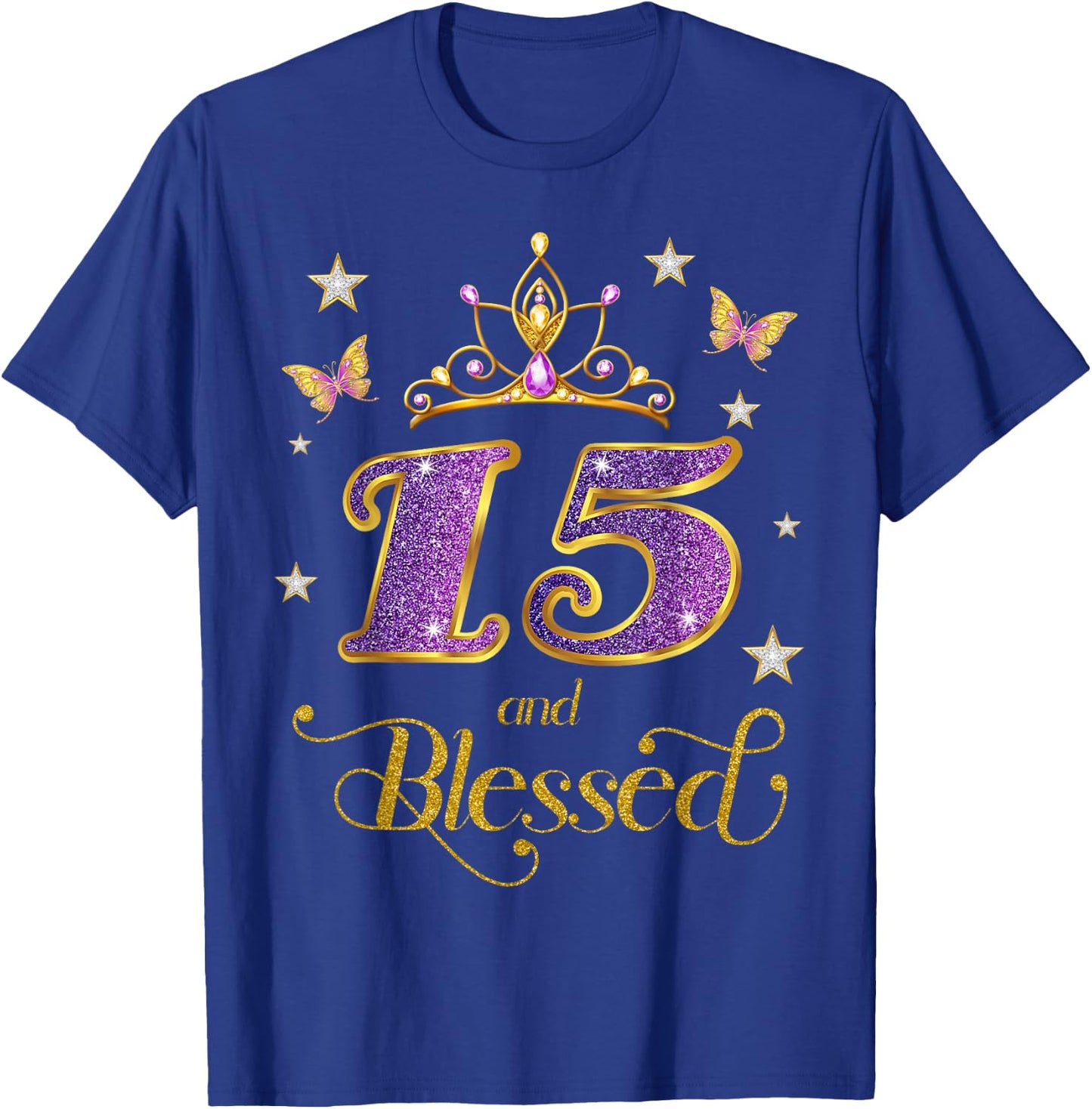 15 and Blessed 15 Years Old Birthday 15th Birthday T-Shirt - T-Shirt | Royal