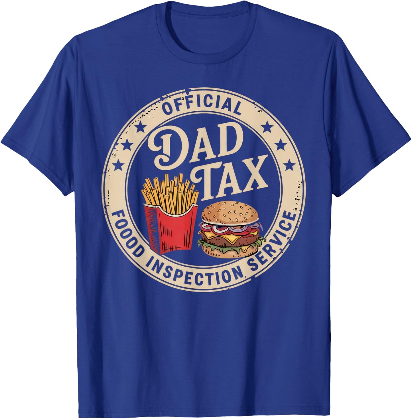Official Dad Tax Food Inspection Service Funny Dad Jokes T-Shirt - T-Shirt | Royal