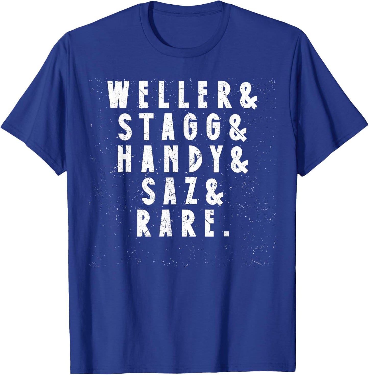 BTAC Name Weller Stagg Handy Saz And Rear Bourbon Whiskey T-Shirt - T-Shirt | Royal