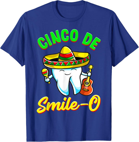 Cinco De Smile O Funny Dentist Cinco De Mayo T-Shirt - T-Shirt | Royal