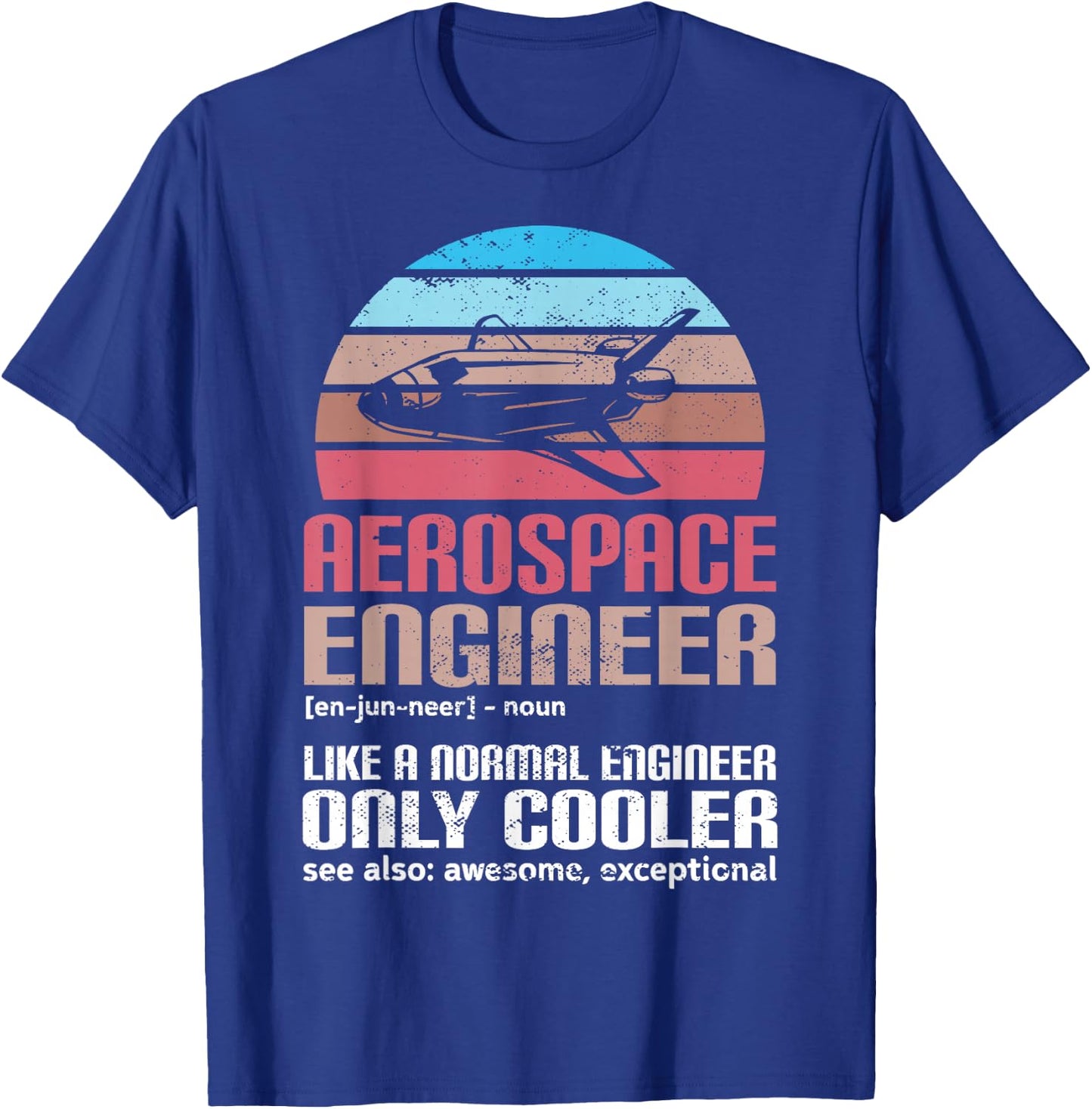 Aerospace Engineer Funny Rocket Science T-Shirt - T-Shirt | Royal