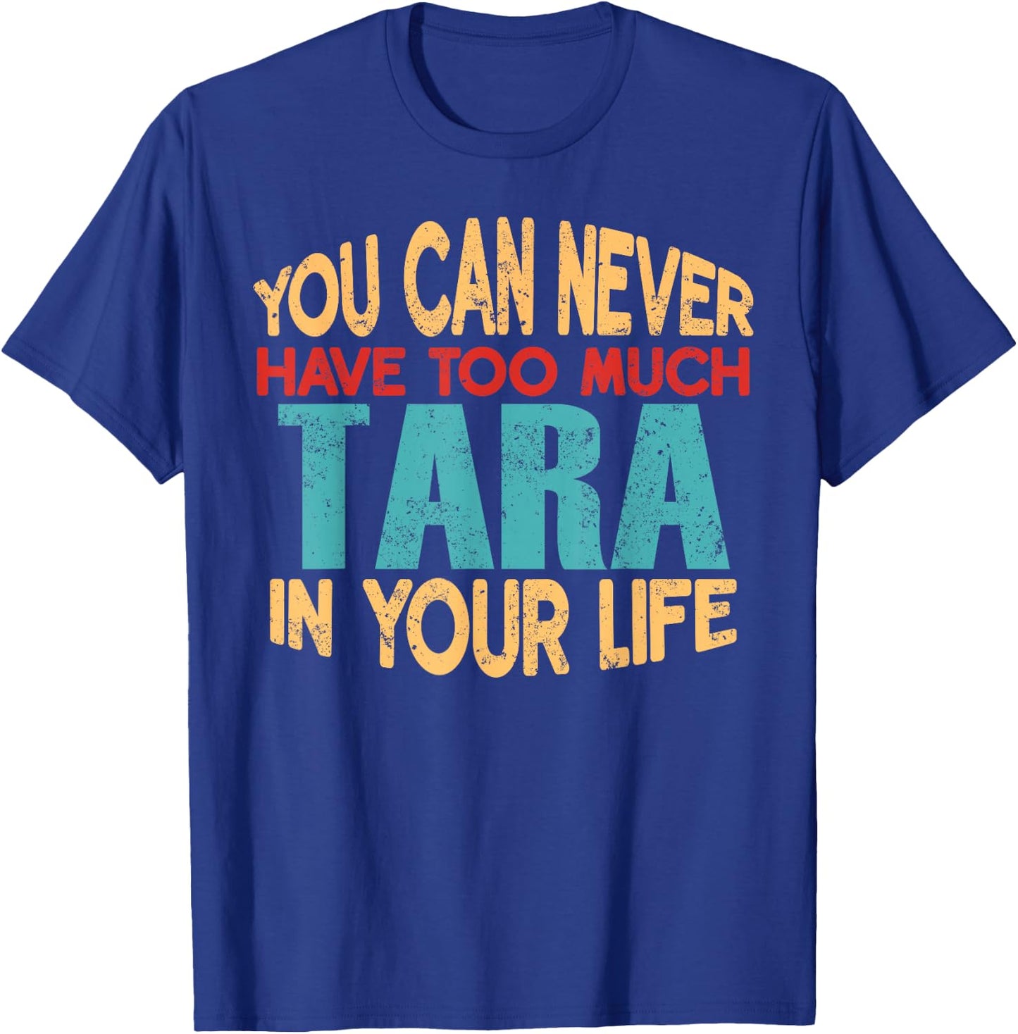 Funny Tara Personalised First Name Joke Item T-Shirt - T-Shirt | Royal