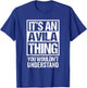It's An Avila Thing You Wouldn't Understand Surname Name T-Shirt - T-Shirt | Royal