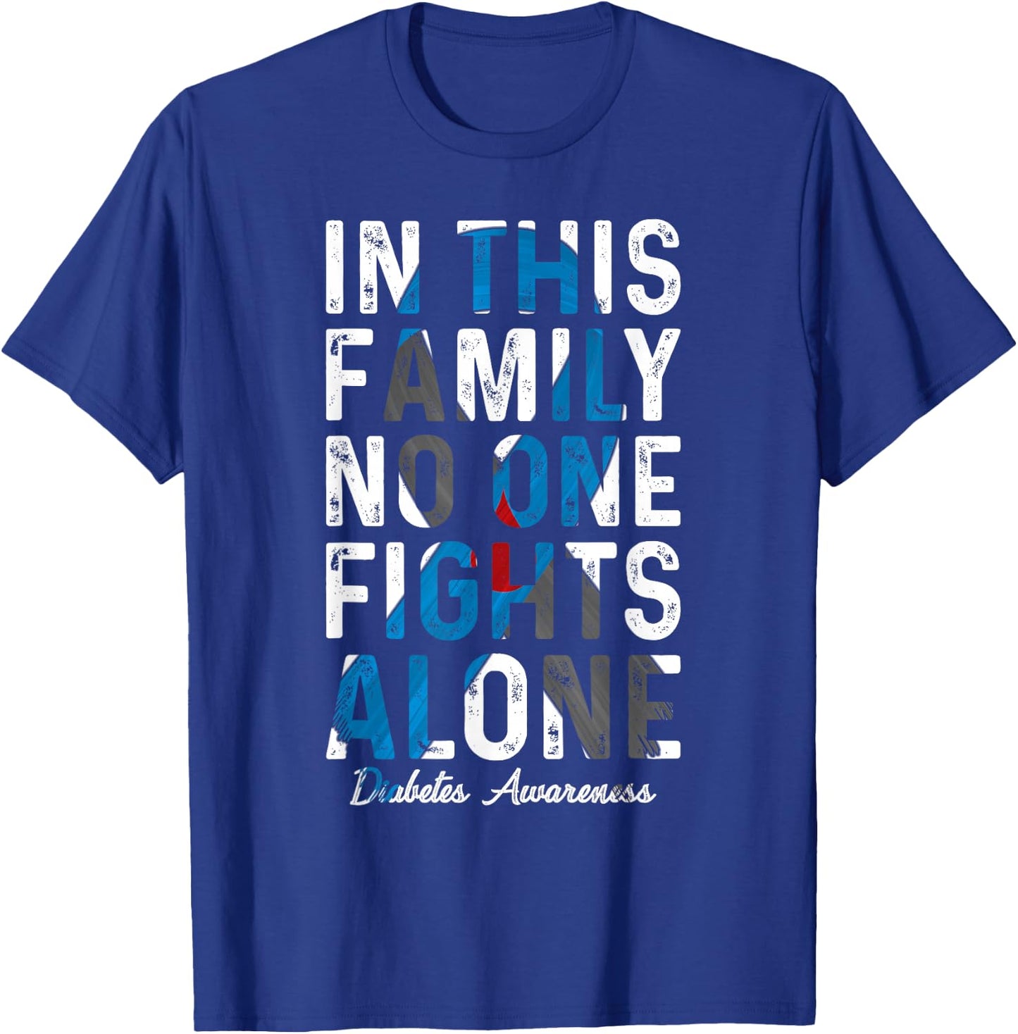 In This Family No One Fight Alone Diabetes Awareness T-Shirt - T-Shirt | Royal