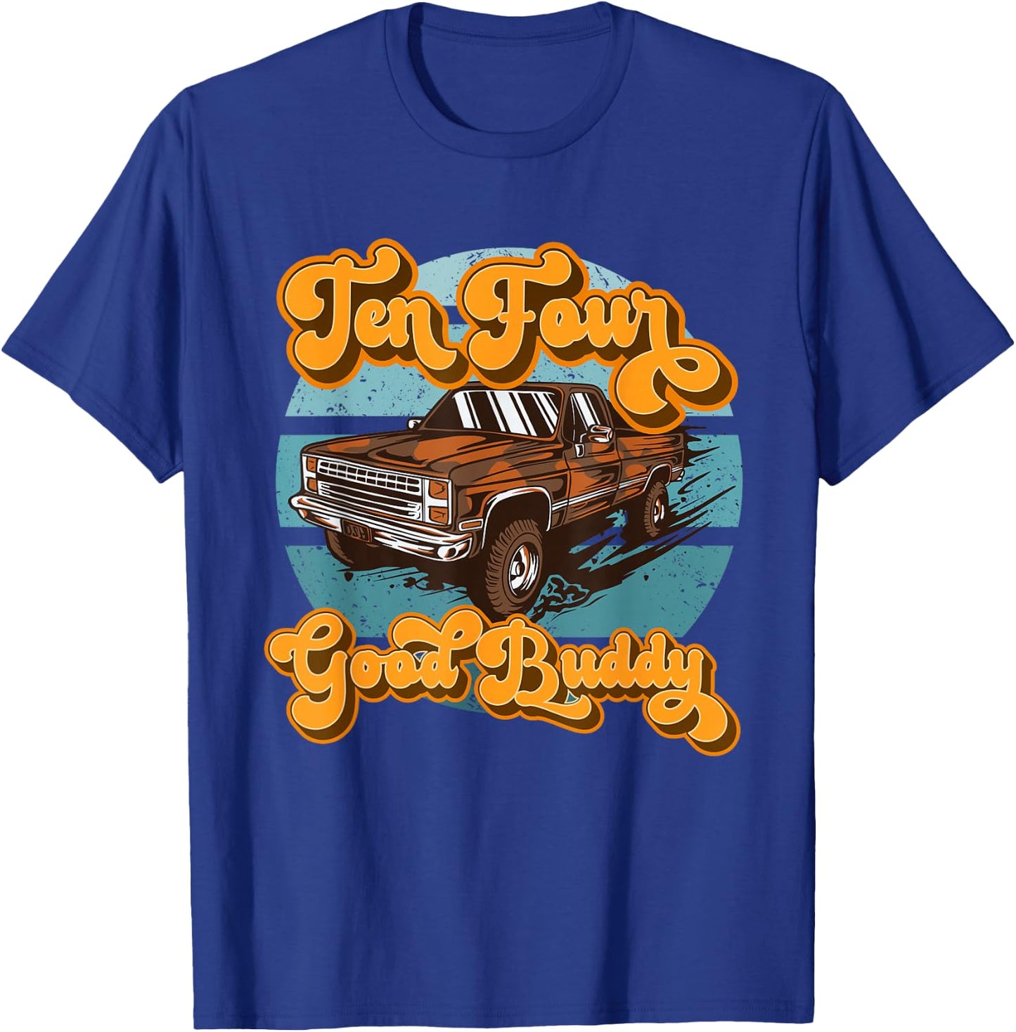 Retro 70s Pick Up Truck CB Radio Lingo 10-4 Good Buddy T-Shirt - T-Shirt | Royal
