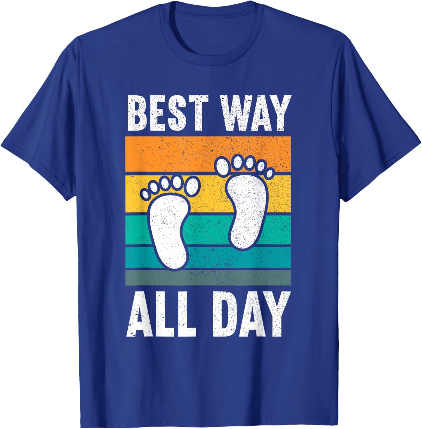 Best Way All Day | Nature Earthing Barefoot Funny Barefoot T-Shirt - T-Shirt | Royal
