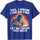 Yes I Know I Am On Fire - Metal Worker Welder & Welding T-Shirt - T-Shirt | Royal