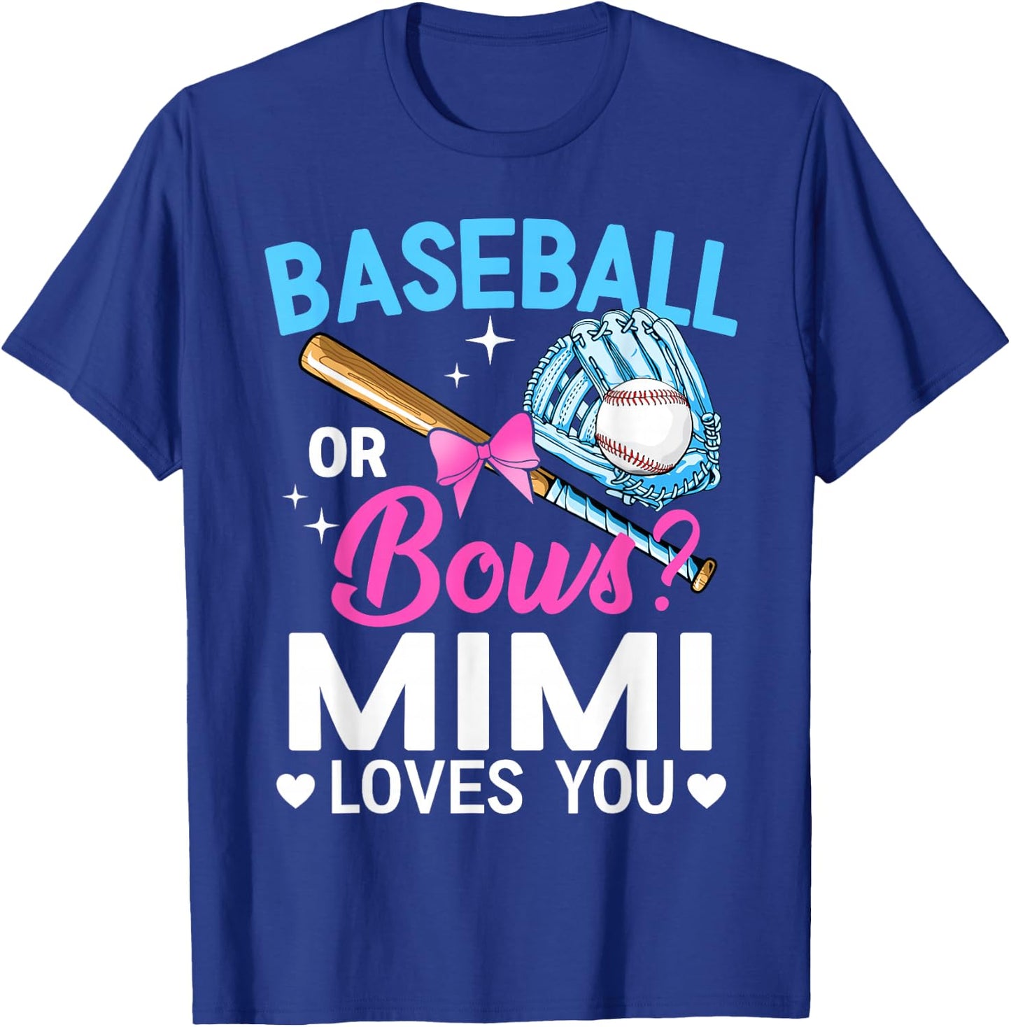 Baseball Or Bows Mimi Loves You Gender Reveal Grandma T-Shirt - T-Shirt | Royal