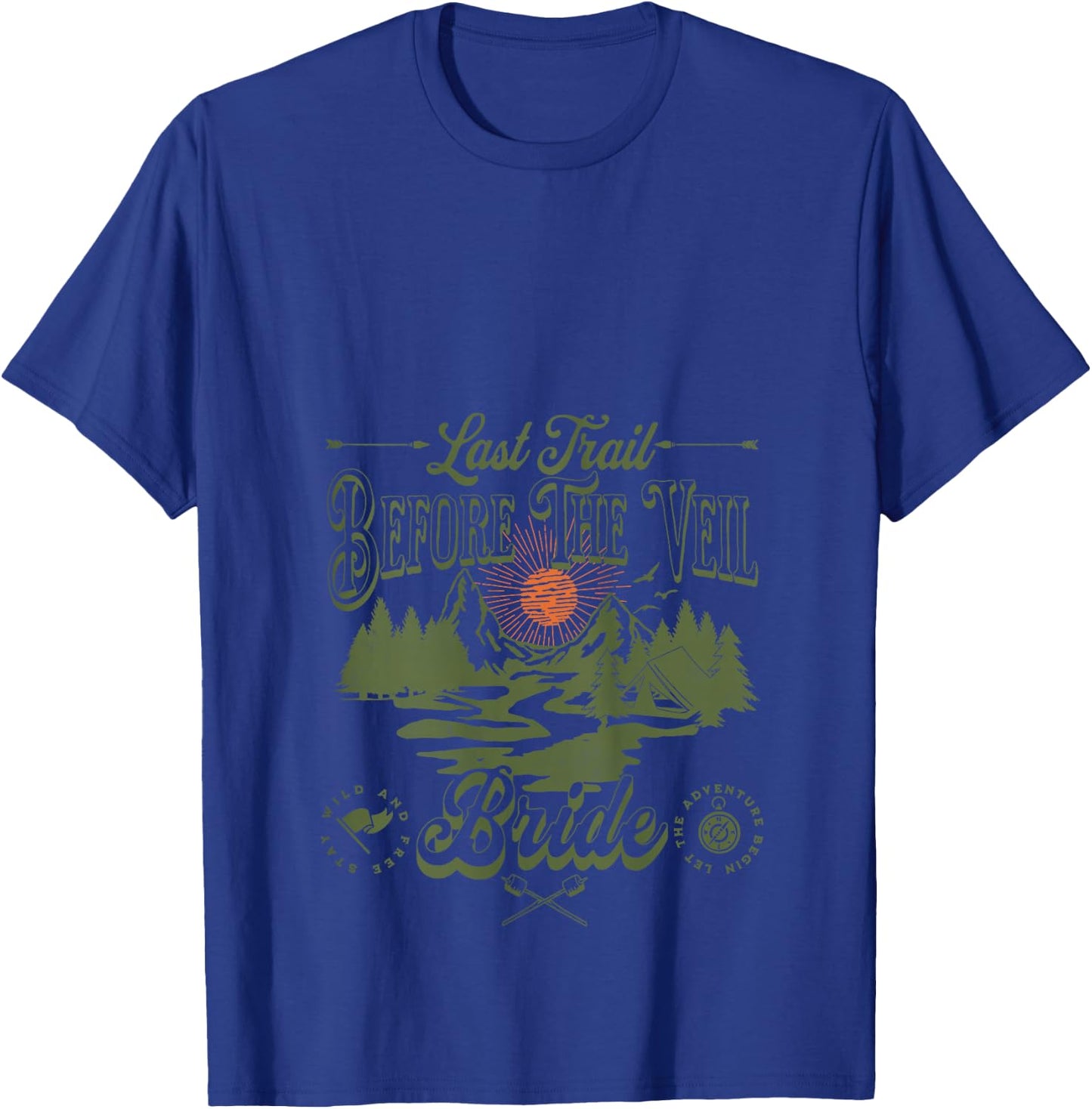 Last Trail Before The Veil Mountain Camp Bachelorette Party T-Shirt - T-Shirt | Royal