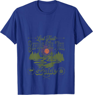 Last Trail Before The Veil Mountain Camp Bachelorette Party T-Shirt - T-Shirt | Royal