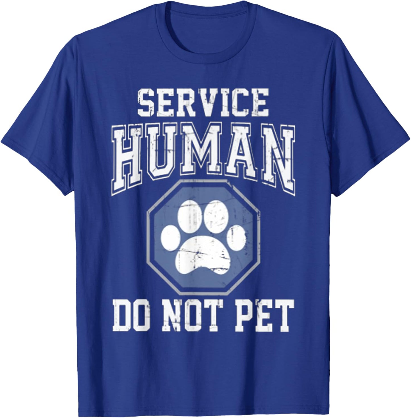 Service-Human-Do-Not-Pet T-Shirt - T-Shirt | Royal