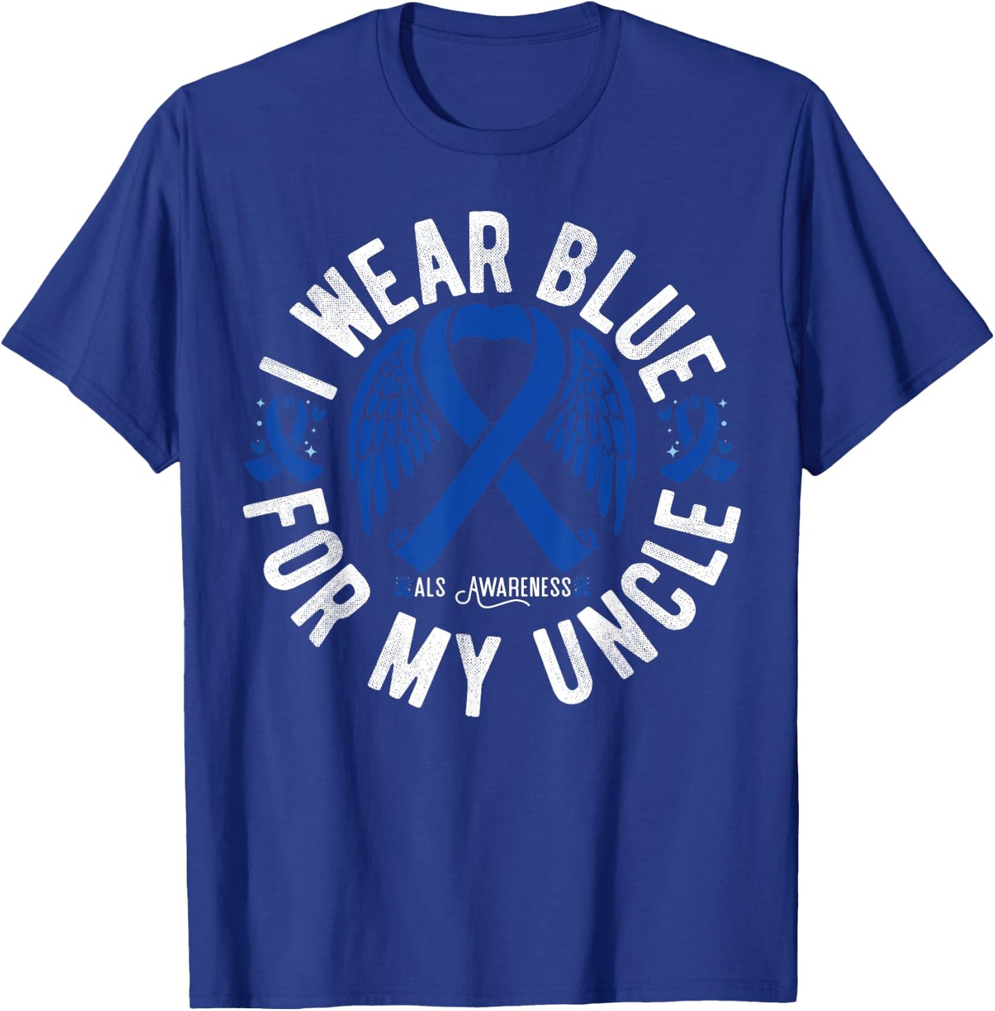 I Wear Blue For My Uncle ALS Uncle Als Awareness T-Shirt - T-Shirt | Royal