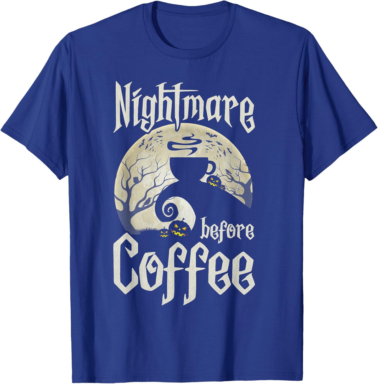 Cute Nightmare Before Coffee Halloween Shirt Funny Mug Gift T-Shirt - T-Shirt | Royal