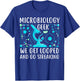 Funny Microbiology Teacher College Bacteria - We Get Looped T-Shirt - T-Shirt | Royal