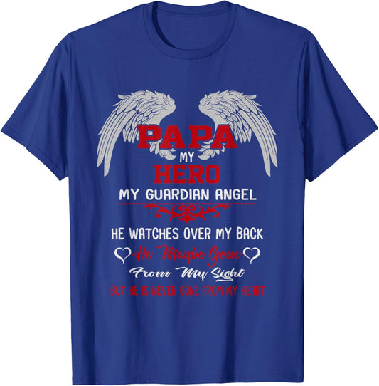 Papa is my guardian Angel Hero Peace forever Dad in Heaven T-Shirt - T-Shirt | Royal