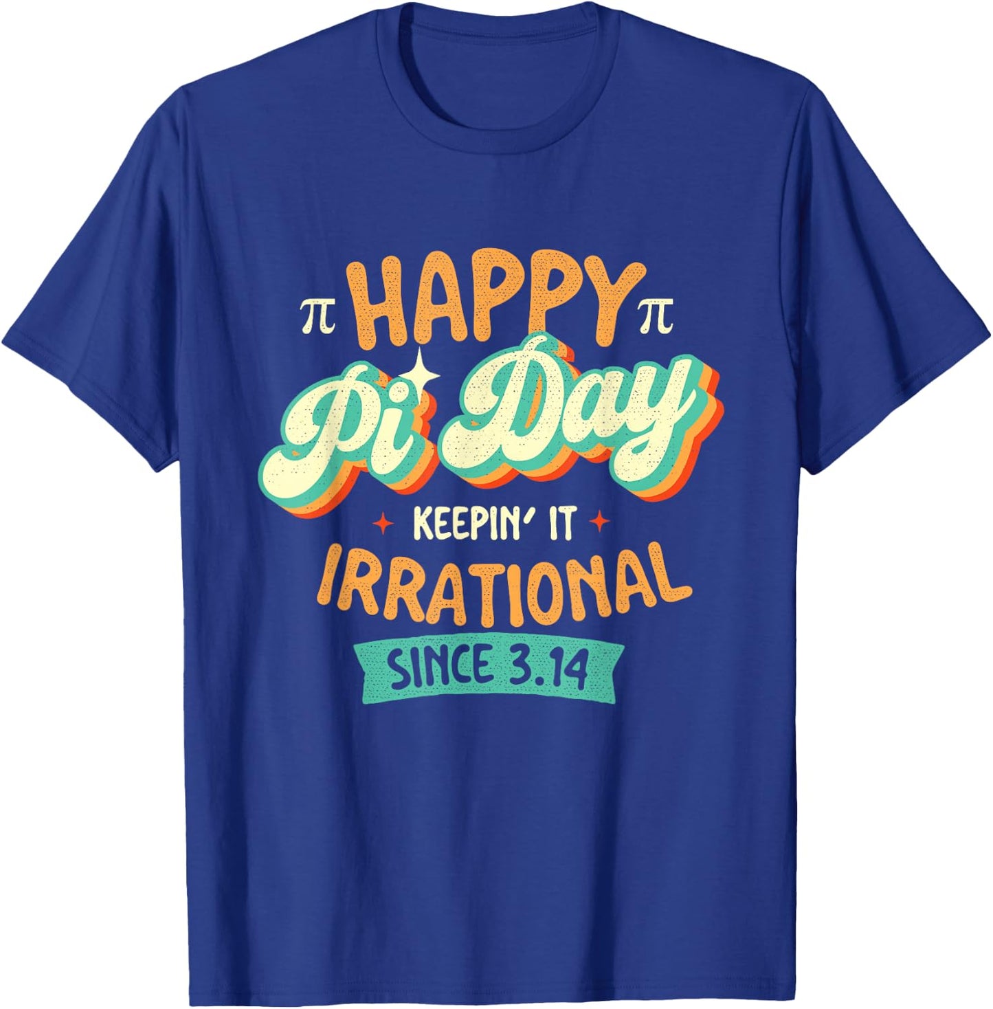 Happy Pi Day - Pi Day Math Lover Science Teacher Pi Symbol T-Shirt - T-Shirt | Royal