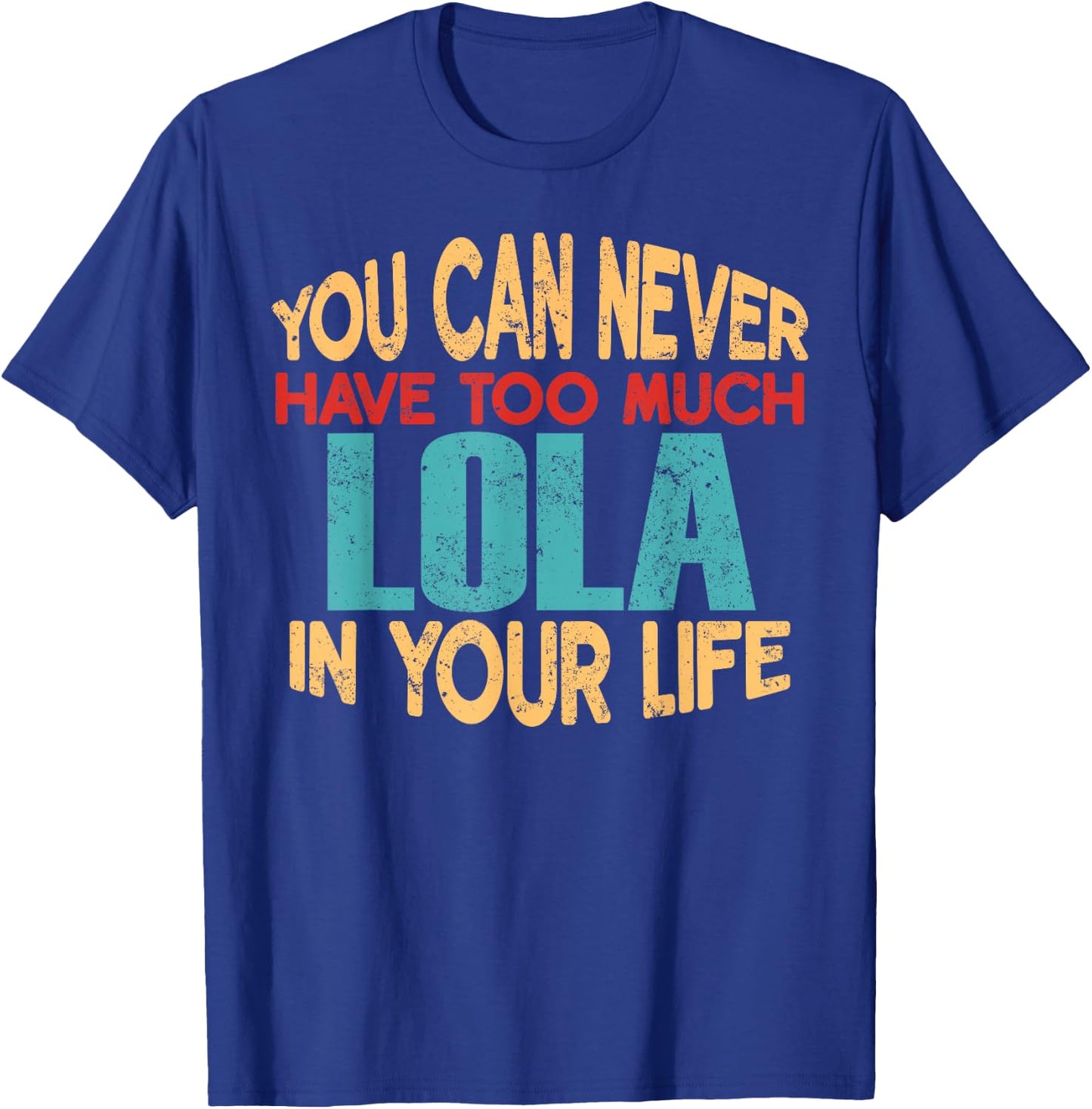 Funny Lola Personalized First Name Joke Item T-Shirt - T-Shirt | Royal