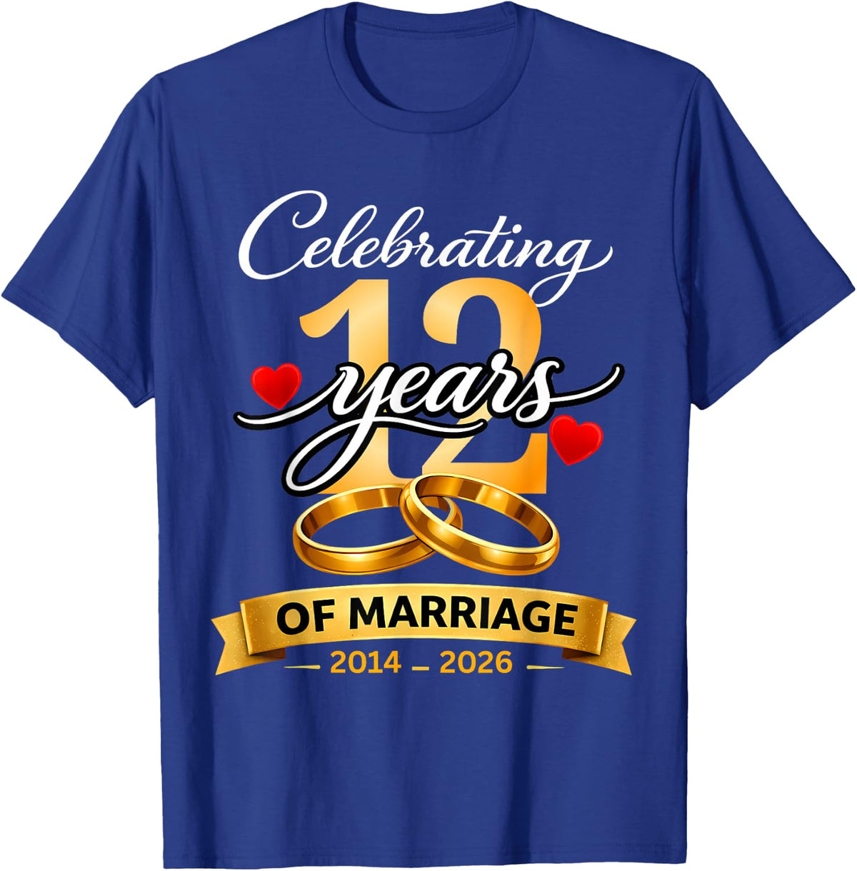 12 Years of Marriage 12th Anniversary 2014 2026 Shirt T-Shirt - T-Shirt | Royal