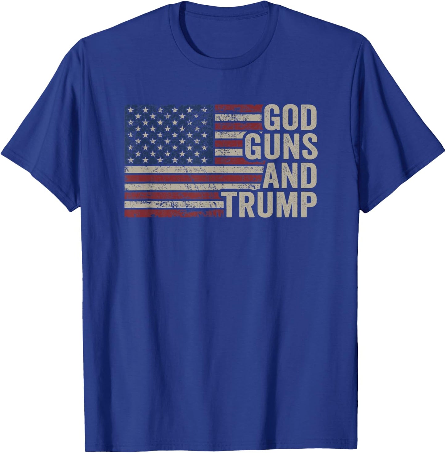 God Guns and Trump - Pro God Gun Funny Republican USA Flag T-Shirt - T-Shirt | Royal