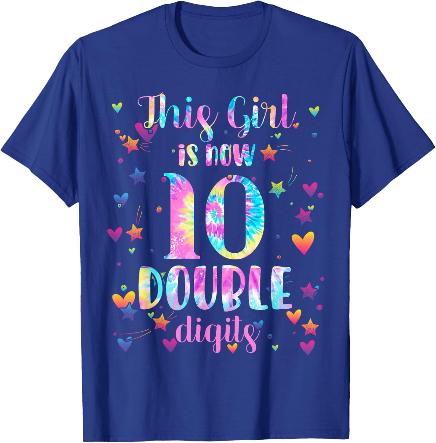 10th Birthday Gift This Girl is Now 10 Double Digits Tie Dye T-Shirt - T-Shirt | Royal