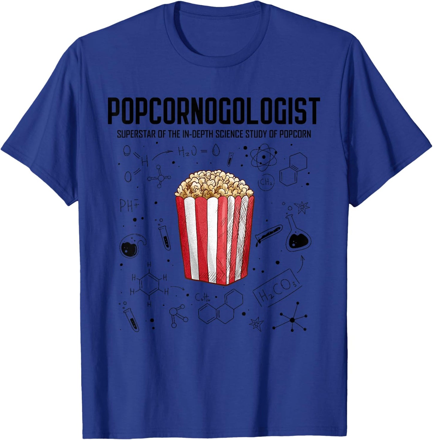 Cool Science - Popcornologist Study of Popcorn - Porcorn T-Shirt - T-Shirt | Royal