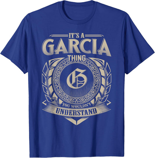 It's A GARCIA Thing You Wouldn't Understand Name Vintage T-Shirt - T-Shirt | Royal