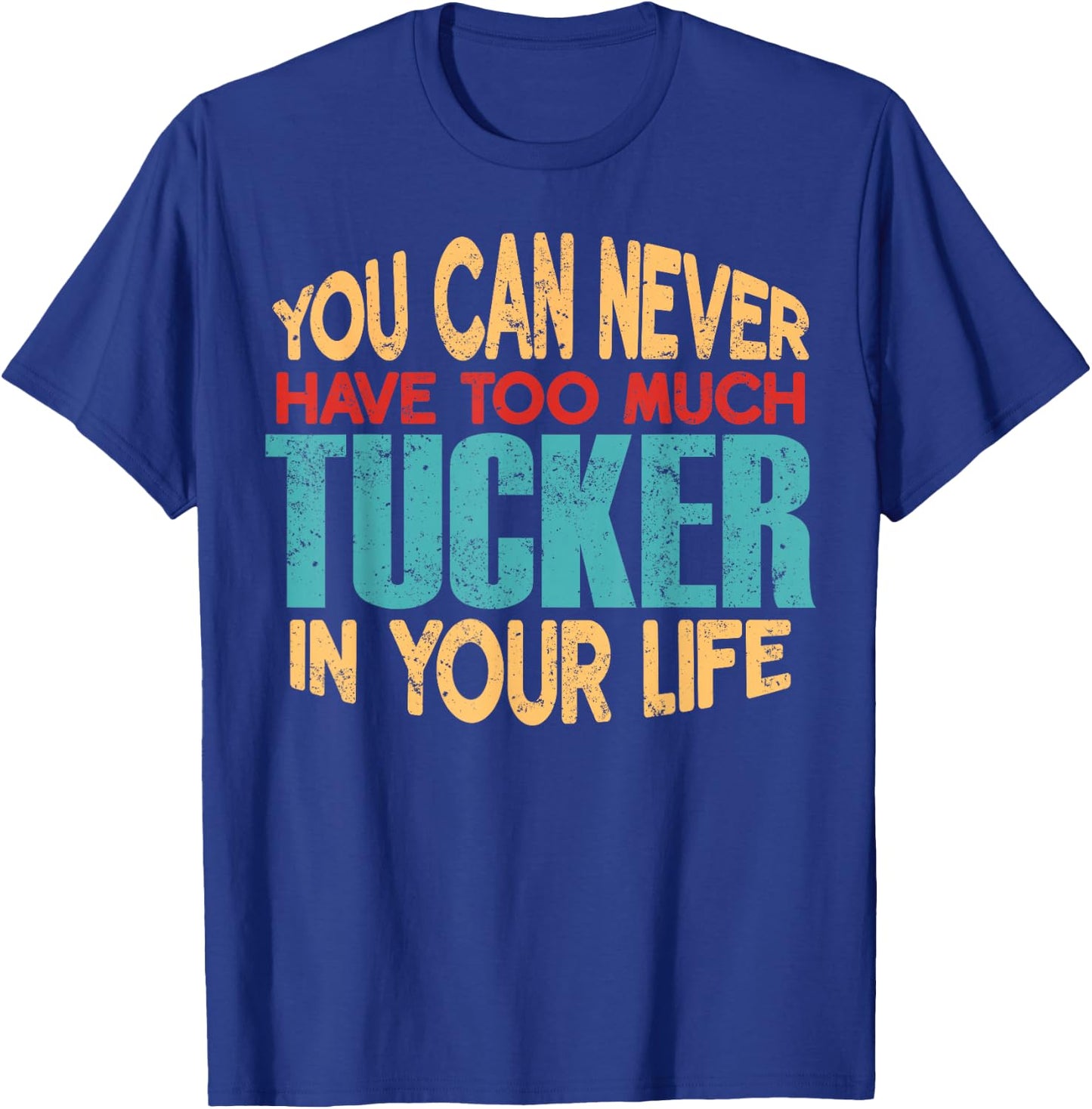 Funny Tucker Personalized First Name Joke Item T-Shirt - T-Shirt | Royal