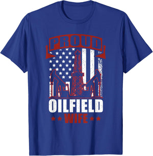 Proud Oilfield Wife Roughneck Oilfield Worker T-Shirt - T-Shirt | Royal