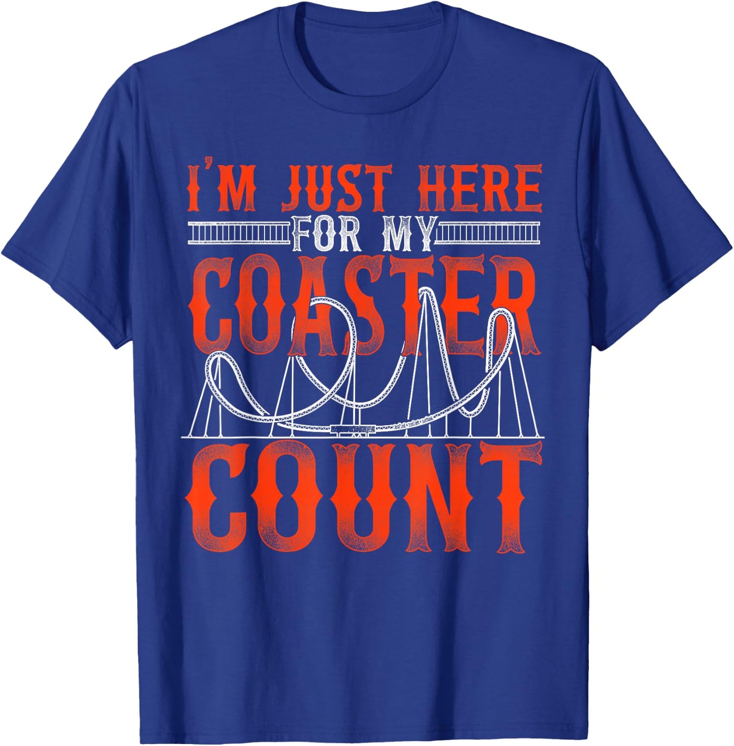 Roller Coaster Vintage I'm Just Here For My Coaster Count T-Shirt - T-Shirt | Royal