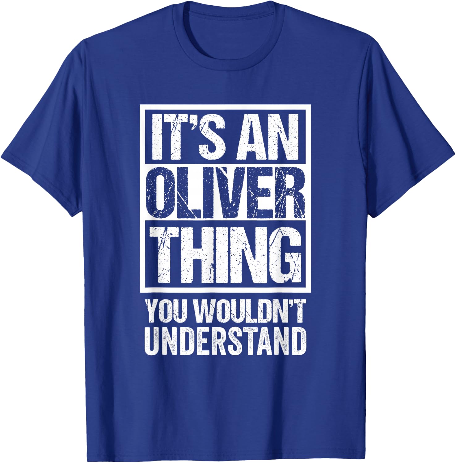 It's An Oliver Thing You Wouldn't Understand T-Shirt - T-Shirt | Royal