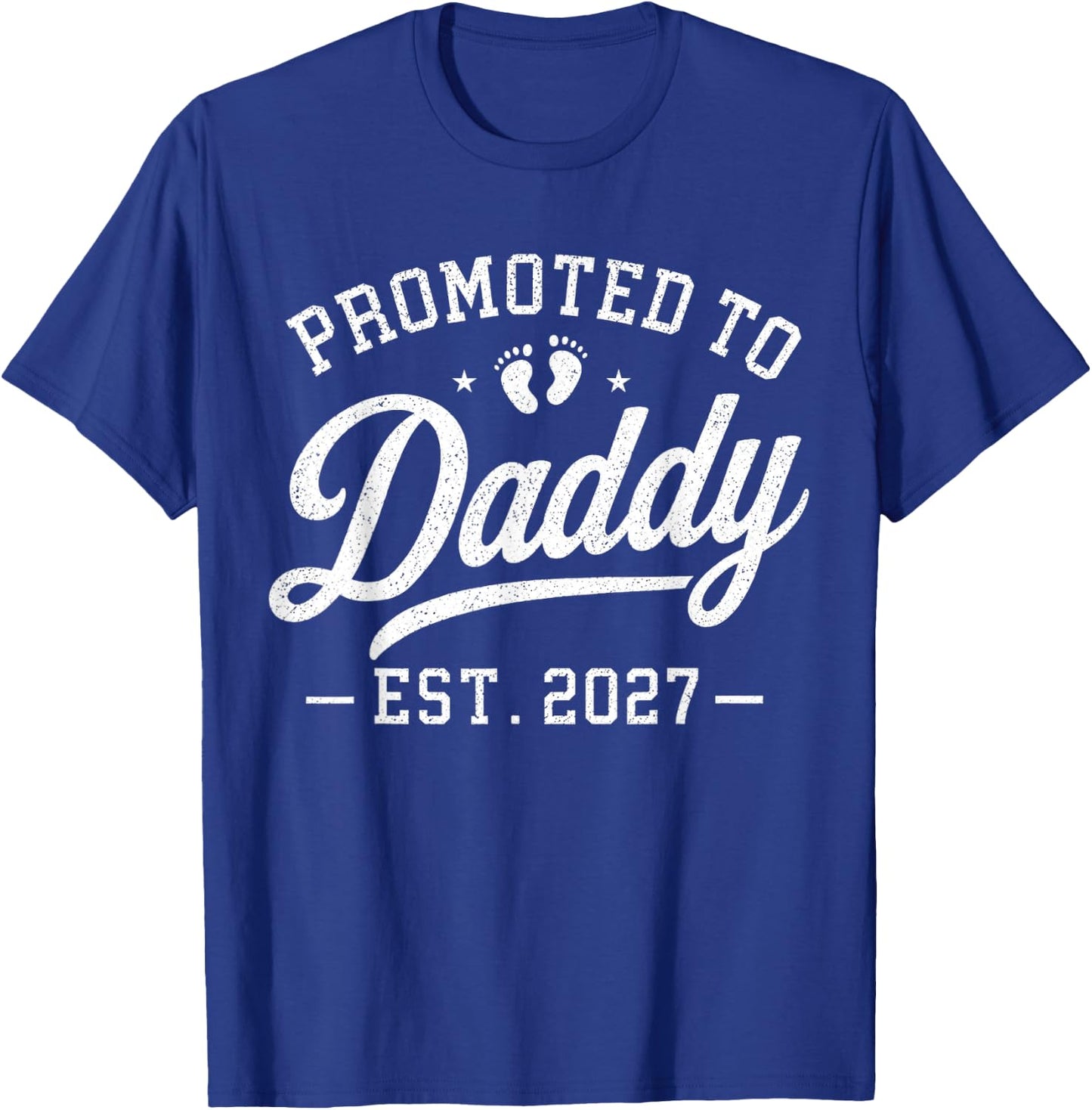 Promoted to Daddy EST. 2027 New Dad 2027 T-Shirt - T-Shirt | Royal