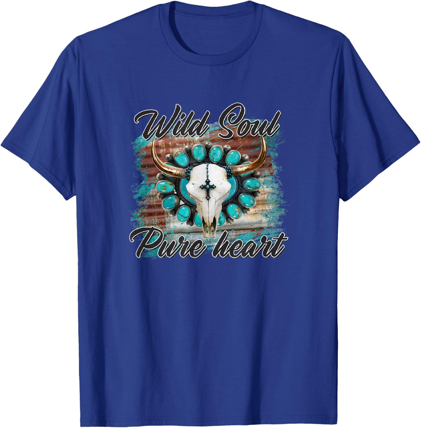 Turquoise Wild Soul Pure Heart Country Rodeo Cowgirl Western T-Shirt - T-Shirt | Royal