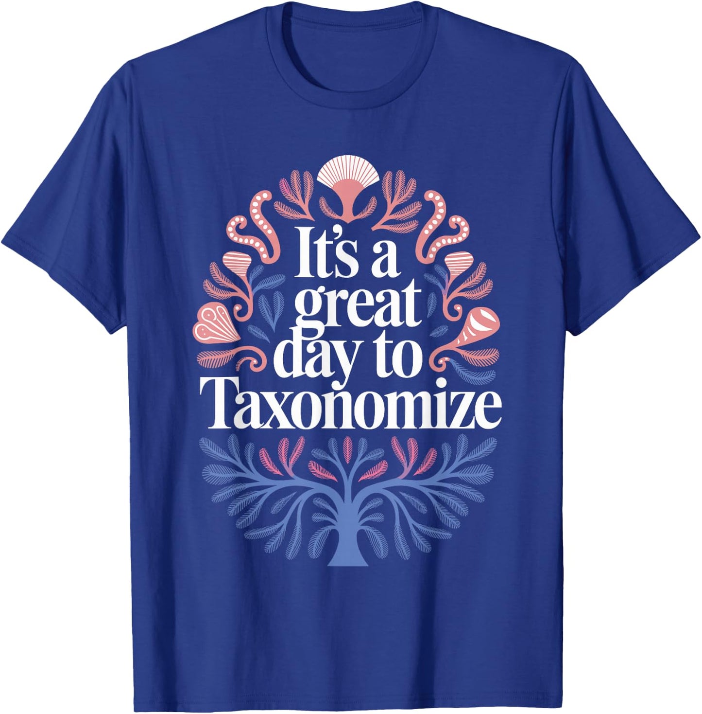 Marine Biology Taxonomy Humor for the Marine Biologist T-Shirt - T-Shirt | Royal