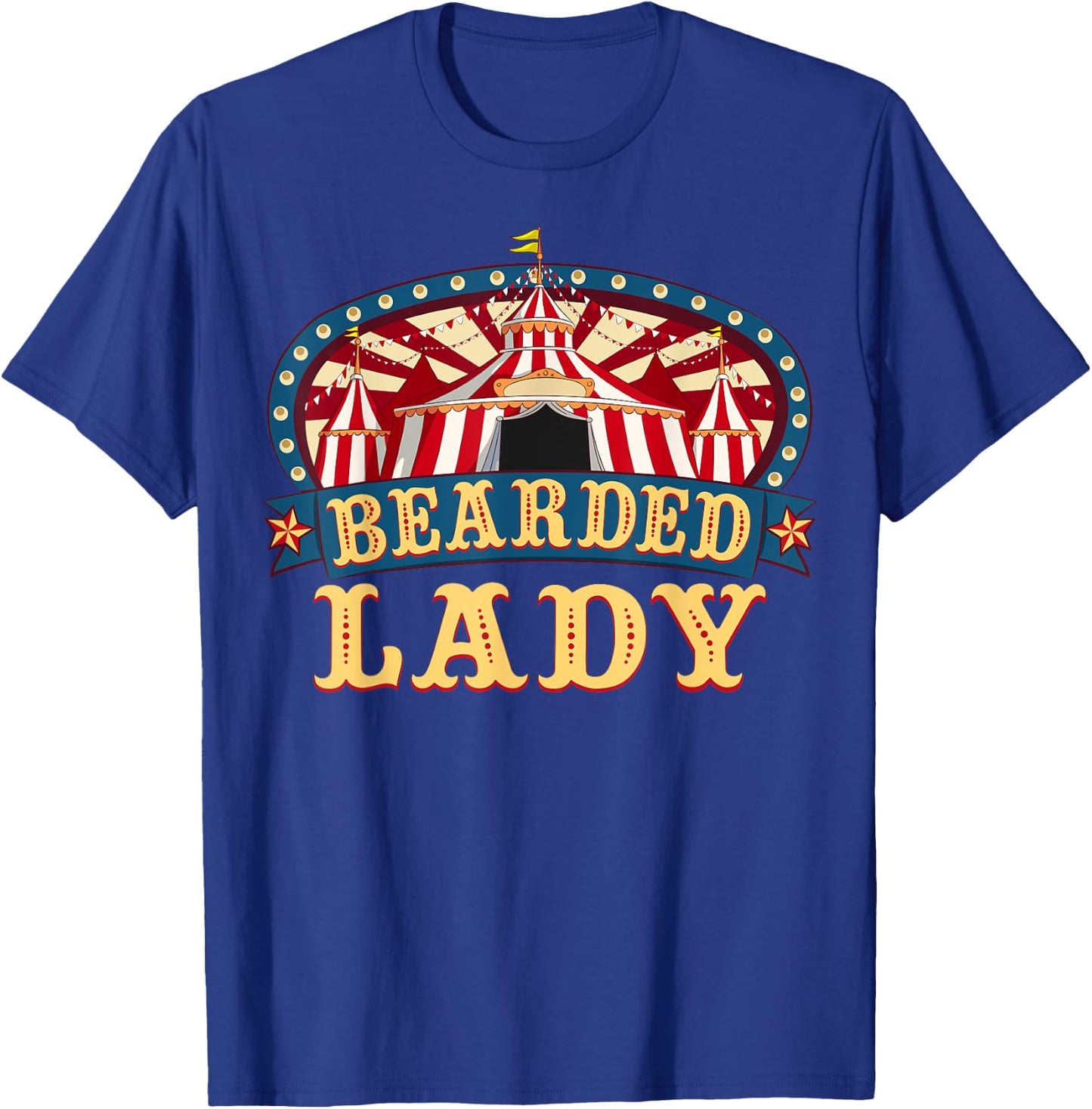 Bearded Lady I Circus Themed Birthday Party T-Shirt - T-Shirt | Royal