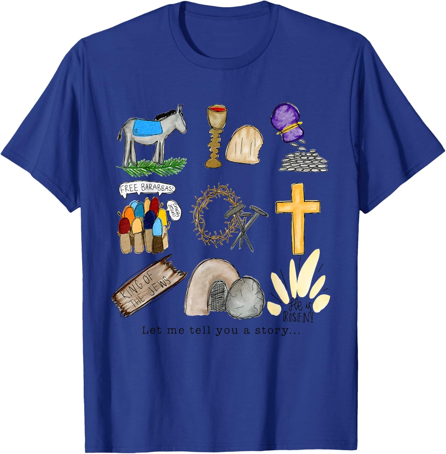 Let me tell you Easter story tomb cross nails kids toddler T-Shirt - T-Shirt | Royal