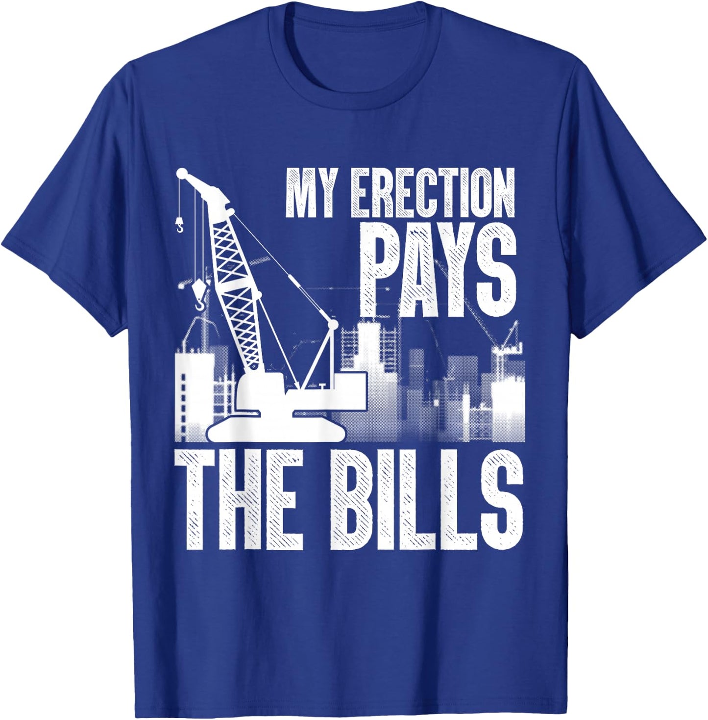 Funny Crane Operator Art Men Dad Construction Crawler Crane T-Shirt - T-Shirt | Royal