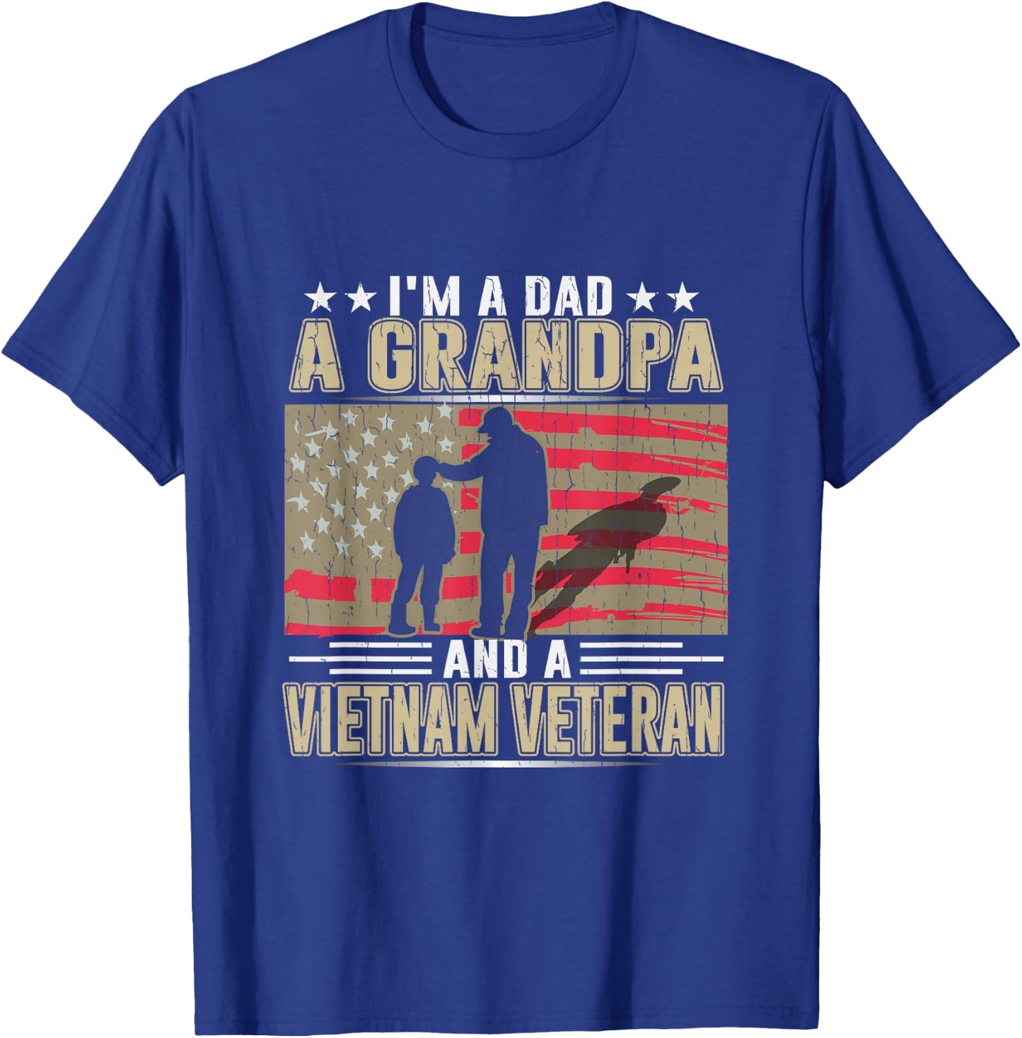 I'm A Dad - a Grandpa - and a Vietnam Veteran T-Shirt - T-Shirt | Royal