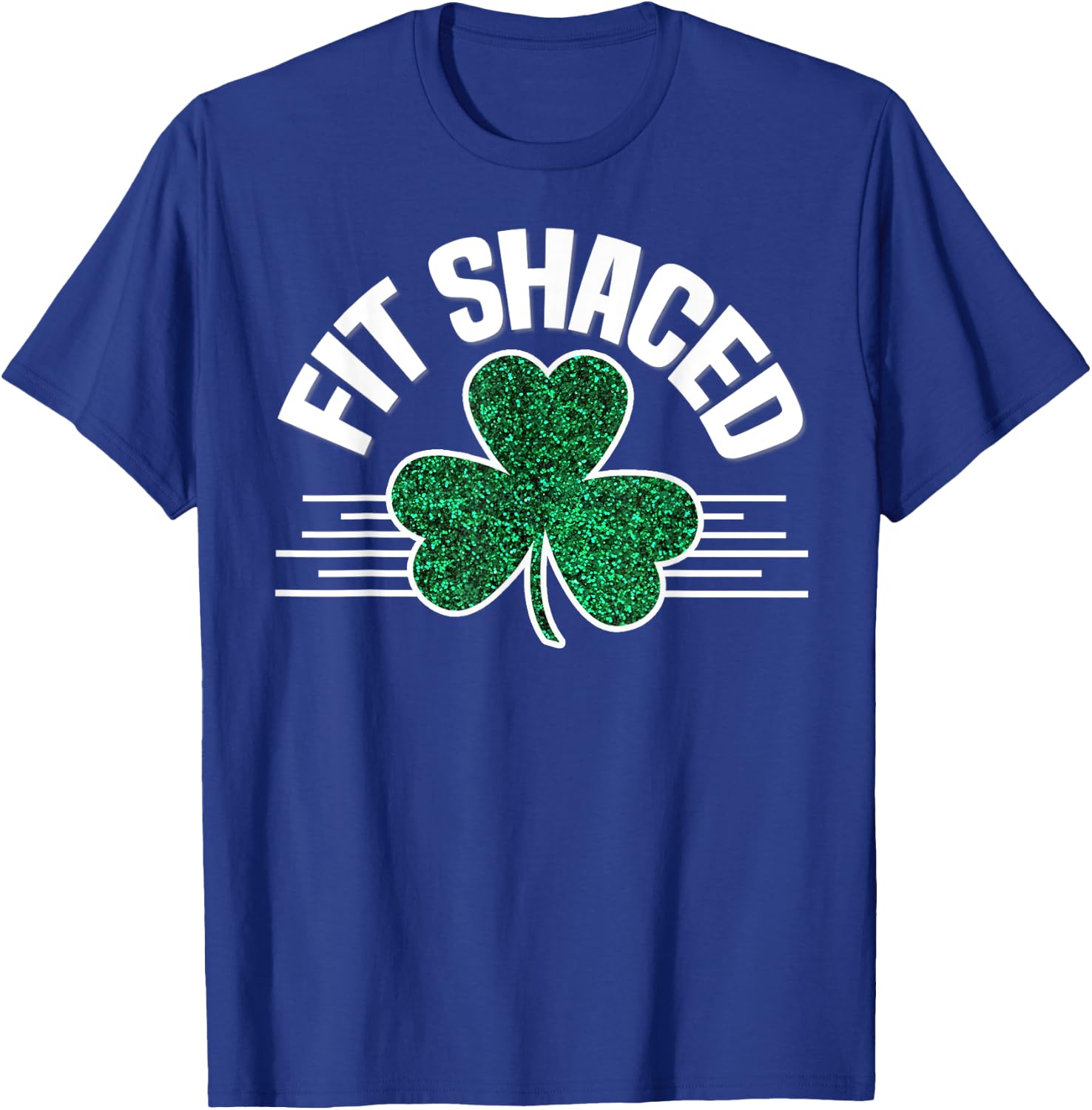 Fit Shaced St Patricks Day Funny Irish Party Drinking Beer T-Shirt - T-Shirt | Royal