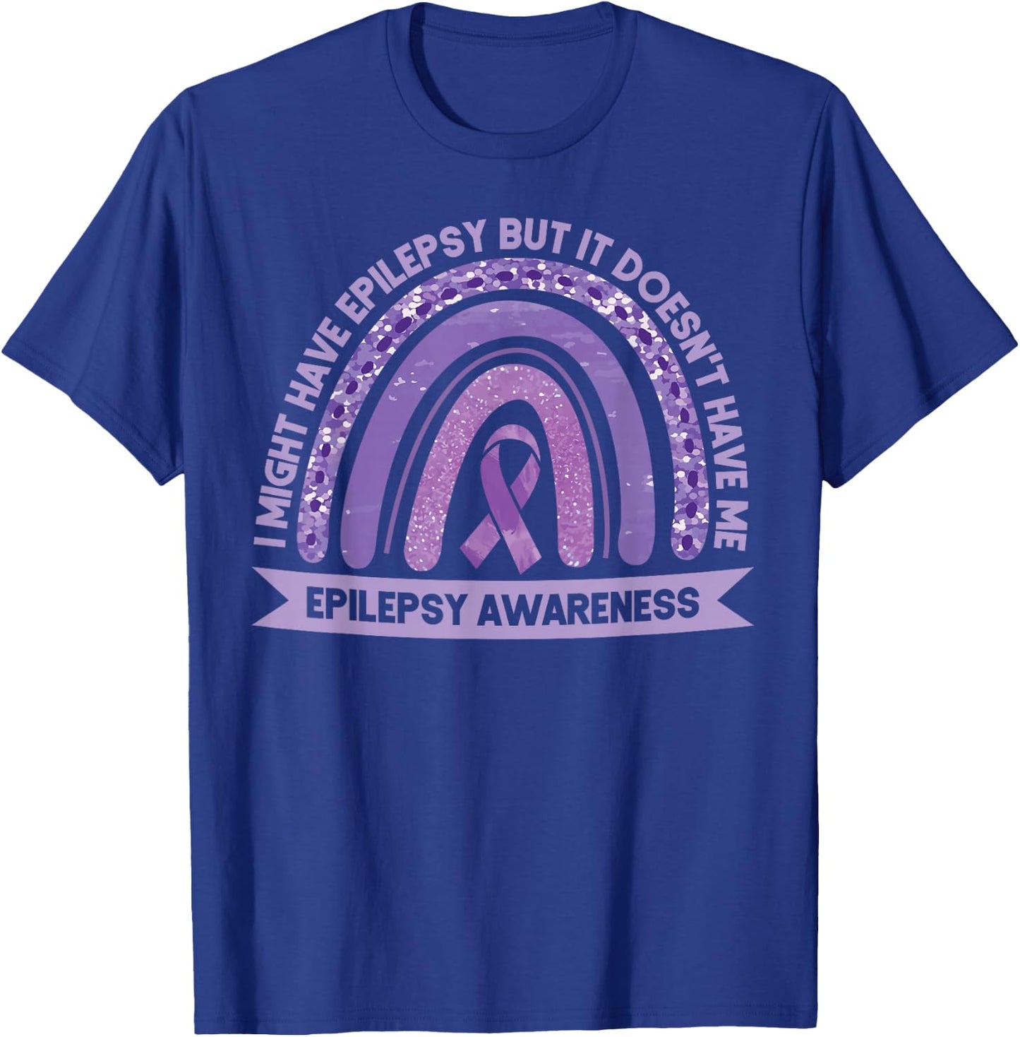 I Might Have Epilepsy Awareness Purple Rainbow Ribbon T-Shirt - T-Shirt | Royal