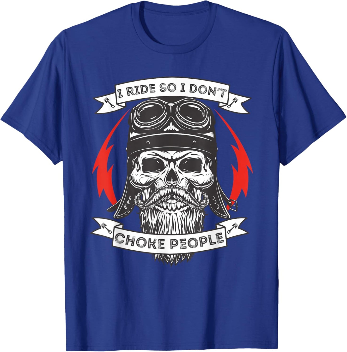 I Ride So I Don't Choke People - Motorcycle Rider Biker T-Shirt - T-Shirt | Royal