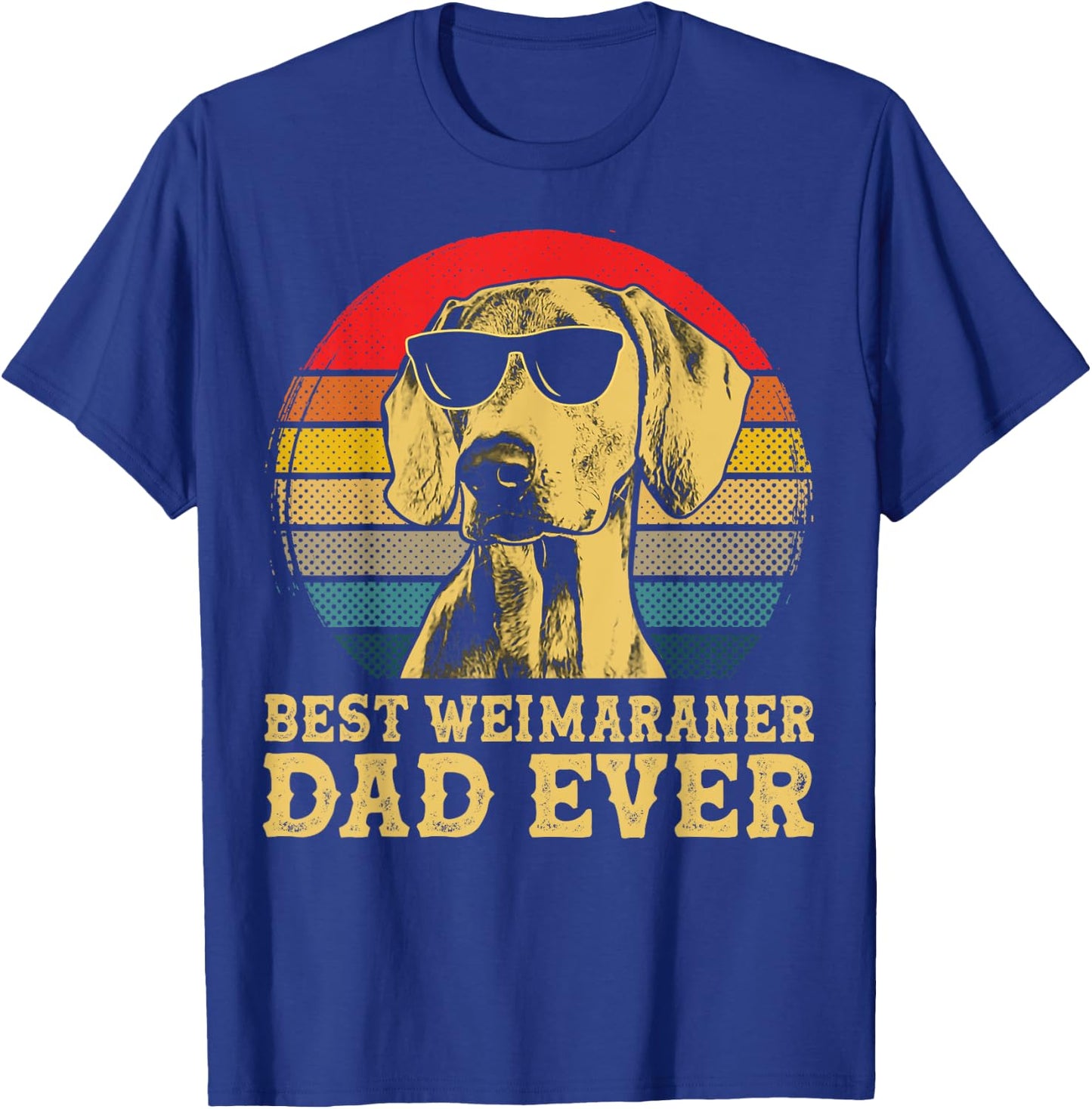 Best Weimaraner Dad Ever Dog Lovers Retro Vintage Women Kids T-Shirt - T-Shirt | Royal