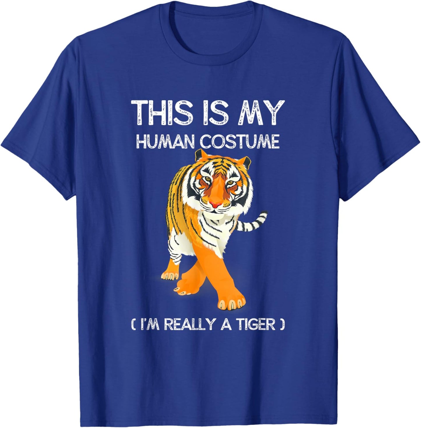 This Is My Human Costume I'm Really A Tiger Cute Tiger Lover T-Shirt - T-Shirt | Royal