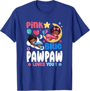 Pink Or Blue Pawpaw Loves You Baby Gender Reveal Party T-Shirt - T-Shirt | Royal