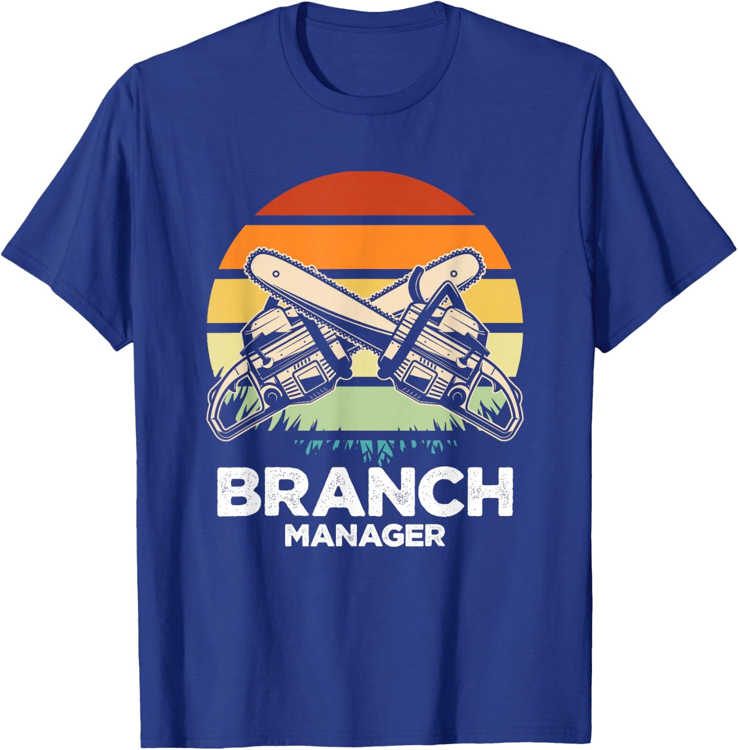 Branch Manager | Retro Lumberjack | Chainsaw Logger T-Shirt - T-Shirt | Royal